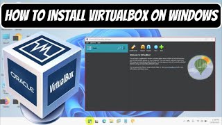 How to Install VirtualBox on Windows 11 [upl. by Noyart342]