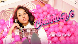 Channa Ve Official Video Bhoomi  Naaz  UR Debut  Latest Hindi Songs 2024 [upl. by Nyltak]