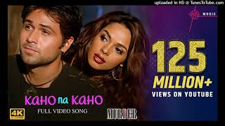 Kaho Na Kaho Song  4K Video  Emraan H  Mallika S  Murder Movie  HindiSong  Hitz Music160K [upl. by Hilda]