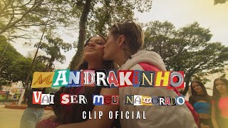 Mandrakinho Vai Ser Meu Namorado  Clip Oficial [upl. by Felicidad738]