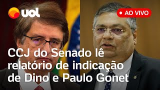 🔴 Flávio Dino no STF e Paulo Gonet na PGR CCJ do Senado lê ao vivo o relatório indicações de Lula [upl. by Etteval739]