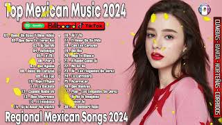 Top 30 Mexican Songs For 2024 [upl. by Peter]