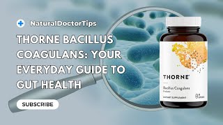 Thorne Bacillus Coagulans Gut Health Benefits [upl. by Faustine]