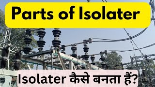 What is Isolater How is an isolator made isolatorcircuit breaker 33kv [upl. by Markos]