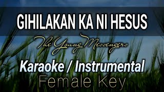 GIHILAKAN KA NI HESUS  Karaoke  Minus one  Female Key christiansongs [upl. by Annyrb327]