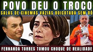 URGENTE SALAS DE CINEMAS VAZIAS NO FILME DE FERNANDA TORRES POVO DEU O TROCO BOICOTE FOI GIGANTESCO [upl. by Nilrev]