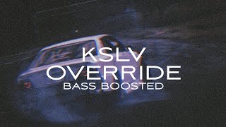 KSLV  OVERRIDE  BASS BOOSTED [upl. by Ysdnil629]