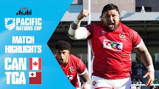 Endtoend thriller 🤩  Canada v Tonga  Match Highlights  Asahi Super Dry Pacific Nations Cup [upl. by Horwath913]