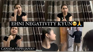 CANADA VAPIS JANA  REPLIED YOUR ALL QUESTIONS 🙏HUN BND KRO NEGATIVITY 🥺🙏 [upl. by Ermengarde436]