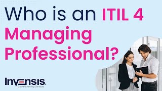 Who is an ITIL 4 Managing Professional  Road to ITIL 4 Managing Professional  Invensis Learning [upl. by Nole717]