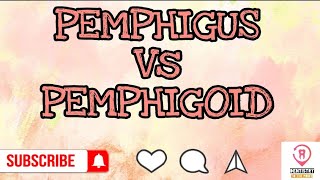 PEMPHIGUS Vs PEMPHIGOID [upl. by Earahs]