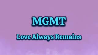 MGMT  Love Always Remains KARAOKE [upl. by Odell]