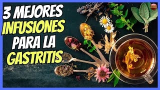 💝 3 MEJORES INFUSIONES PARA LA GASTRITIS 💝 [upl. by Fisk]