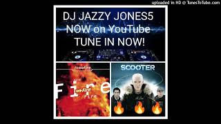 SCOOTERFIRE GOD OF HELL FIRE EXTENDED REMIX by DJ JAZZY JONES5 [upl. by Schubert730]