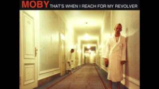 Moby  Thats when i reach for my revolver Rollo and Sister Bliss vocal mix [upl. by Aneerb]