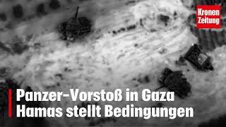 PanzerVorstoß in Gaza Hamas stellt Bedingungen  kronetv NEWS [upl. by Anoval]