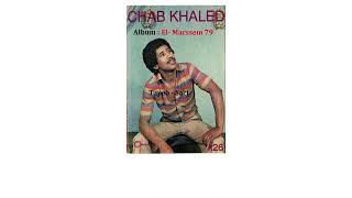 Chab Khaled Datni Kahlat Larmach EDITION Oran Phone 1979 [upl. by Reseta]