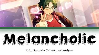 melancholic  keito hasumi cv yuichiro umehara KANROMENG [upl. by Markus981]