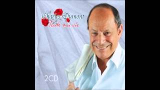 Les mots damour  CHARLES DUMONT  Toute Ma Vie  2013 [upl. by Oiretule391]