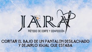 CORTAR EL BAJO DE UN PANTALÓN DESILACHADO Y DEJARLO IGUAL QUE ESTABA [upl. by Ocirnor]