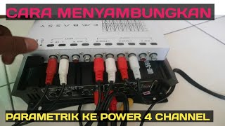 Cara Pasang Tone Control Parametrik ke Power 4 Channel  sambungkan parametrik ke power [upl. by Casmey]