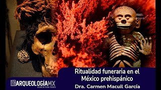 Ritualidad funeraria en el México prehispánico [upl. by Yerrot]