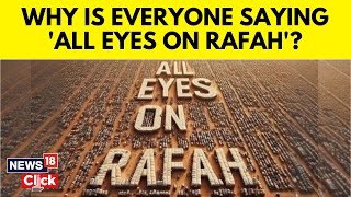 Rafah Attack  ‘All Eyes On Rafah’ Meaning  Why Is The Phrase Going Viral On Social Media  G18V [upl. by Elockcin]