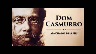 🎧 Audiolivro DOM CASMURRO Machado de Assis VOZ HUMANA Audiobook COMPLETO 📚 [upl. by Jew]