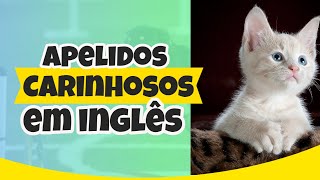 Apelidos carinhosos em inglês [upl. by Aelaza697]