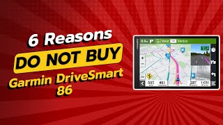 DONT BUY Garmin DriveSmart 86 Before Watching THIS 🚫 6 Reasons [upl. by Gabler]