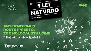 Antisemitismus roste i přesto že o holocaustu učíme Dělají školy něco špatně  9 let natvrdo 42 [upl. by Lebazej281]