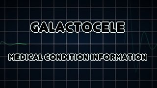 Galactocele Medical Condition [upl. by Hy692]