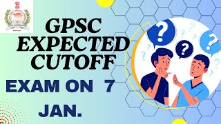 GPSC prelims expected cutoff  gpsc exam on 7 january 2024  gpsc [upl. by Atikihs]