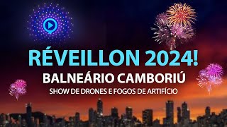 Réveillon 2024 Balneário Camboriú 🎆 Show de Drone e Fogos de Artifício [upl. by Acysej758]