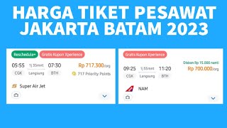 Harga Tiket Pesawat Jakarta Batam 2023 [upl. by Wilburn]