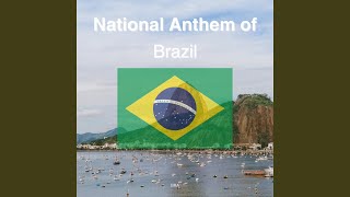 National Anthem of Brazil [upl. by Eetse831]