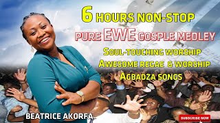 6 hours NonStop Heartmelting EWE worship medley Beatrice Akorfa [upl. by Nuli]