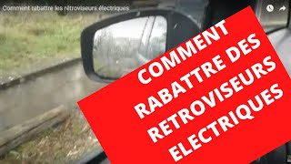 🚗 Comment rabattre les rétroviseurs électriquesHow to fold the electric mirrors [upl. by Yevette]