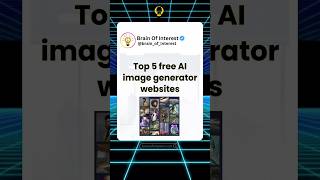 Top 5 Free AI Image 🖼️Generator Website 🌐  Brain Of Interest💡brainofinterest aiimages [upl. by Galitea]