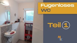 Fugenloses WC  Teil 1 [upl. by Pich]