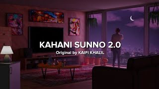 Kahani Suno 20 Lyrical  Slowed and Reverbed  Kaifi Khalil  Mr Handsome [upl. by Higinbotham54]