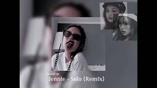 Jennie  Solo Remix  Speed up [upl. by Stamata246]