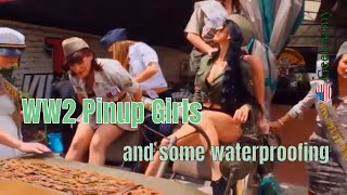 WW2 PinUp Girls and Waterproofing [upl. by Runkel473]