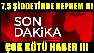 Sondakika KÖTÜ Haber 75 ŞİDDETLİ Korkutan DEPREM SON DAKİKA Açıklaması [upl. by Luby]