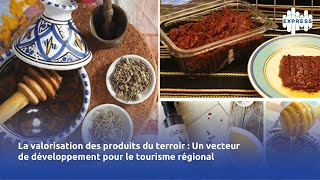 La valorisation des produits du terroir  Un vecteur de développement pour le tourisme régional [upl. by Yorle415]