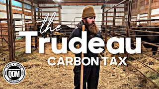 Thoughts From the Calving Barn The Trudeau Carbon Tax [upl. by Remington711]