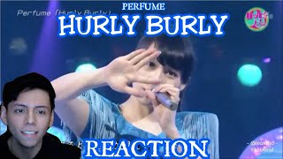 Perfume 「Hurly Burly」 REACTION [upl. by Anertak]