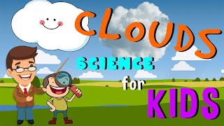 How do Clouds form Type of clouds  Science for Kids [upl. by Johansen164]