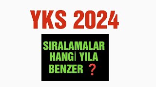 quotYks 2024 Sıralamalarquot Hangi Yıla Benzer ❓ [upl. by Rima599]