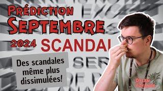 Prédiction Septembre 2024  Scandales non dissimulées predictions futur france [upl. by Mick607]